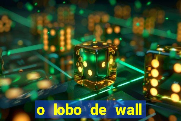 o lobo de wall street online